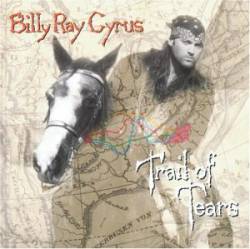 Billy Ray Cyrus : Trail of Tears